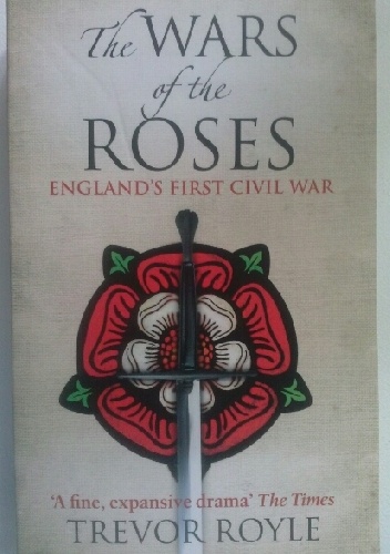 Okładka: Trevor Royle - The Wars of the Roses
