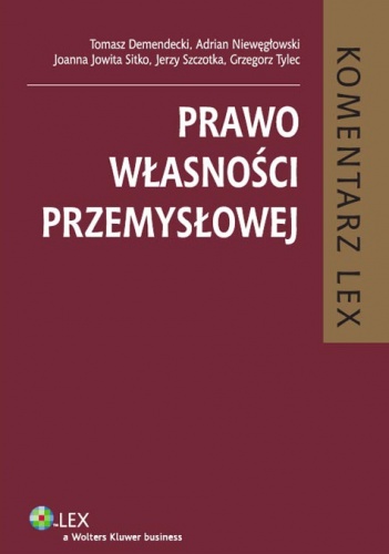 Okładka: Tomasz Demendecki - Prawo własności przemysłowej. Komentarz