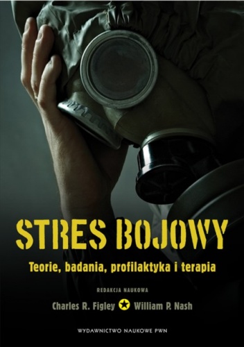 Okładka: Charles R. Figley - Stres bojowy teorie, badania, profilaktyka i terapia