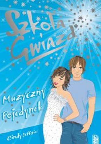 Okładka: Cindy Jefferies - Szkoła Gwiazd: Muzyczny pojedynek