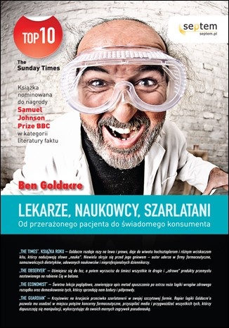 Okładka: Ben Goldacre - Lekarze, naukowcy, szarlatani. Od przerażonego pacjenta do świadomego konsumenta