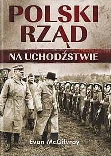Okładka: Evan McGilvray - Polski Rząd na uchodźstwie