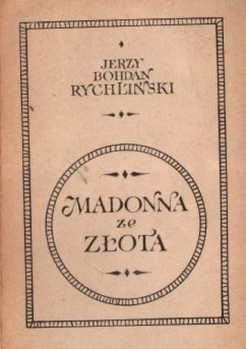 Okładka: Jerzy Bohdan Rychliński - Madonna ze złota