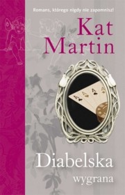 Okładka: Kat Martin - Diabelska wygrana
