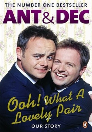 Okładka: Anthony McPartlin - Ooh! What a Lovely Pair: Our Story