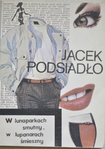 Okładka: Jacek Podsiadło - W lunaparkach smutny, w lupanarach śmieszny