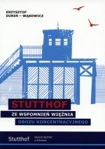 Okładka: Krzysztof Dunin-Wąsowicz - Stutthof. Ze wspomnień więźnia obozu koncentracyjnego