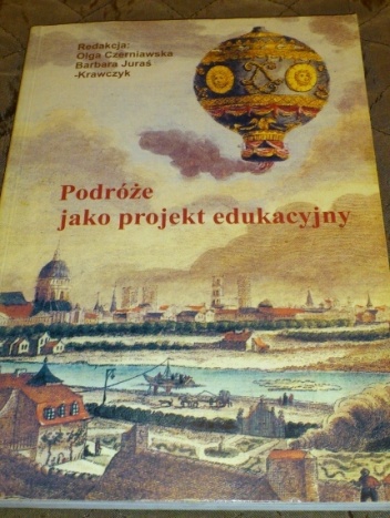 Okładka: Redakcja Olga Czerniawska - Podróże jako projekt edukacyjny