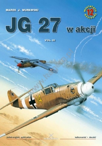 Okładka: Marek J. Murawski - JG 27 w akcji vol. III
