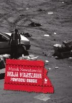 Okładka: Marek Nowakowski - Moja Warszawa. Powidoki Drugie