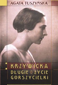 Okładka: Agata Tuszyńska - Krzywicka Długie życie gorszycielki