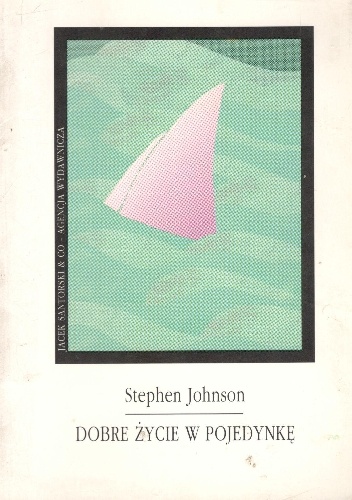 Okładka: Stephen M. Johnson - Dobre życie w pojedynkę