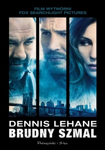 Okładka: Dennis Lehane - Brudny szmal