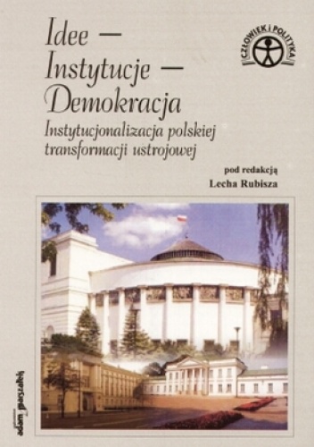 Okładka: Lech Rubisz - Idee - instytucje - demokracja