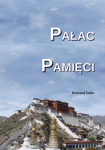 Okładka: Krzysztof Kamil Galos - Pałac Pamięci