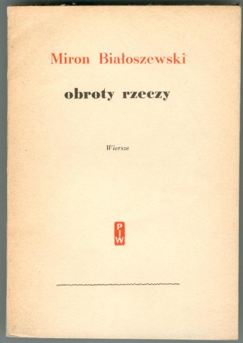 Okładka: Miron Białoszewski - Obroty rzeczy : wiersze