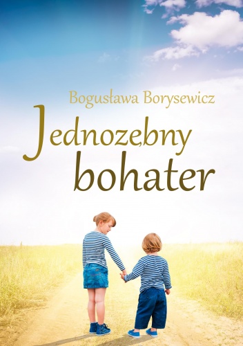 Okładka: Bogusława Borysewicz - Jednozębny bohater