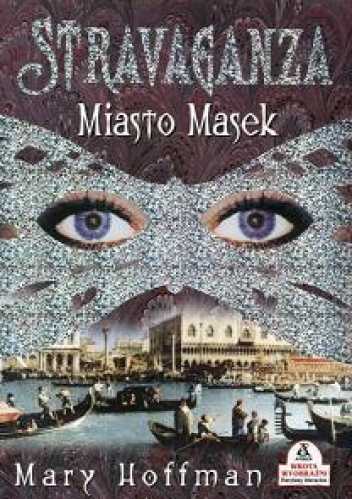 Okładka: Mary Hoffman - Stravaganza. Miasto Masek