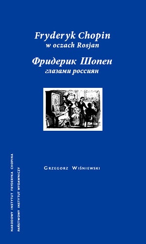 Okładka: Grzegorz Wiśniewski - Fryderyk Chopin w oczach Rosjan