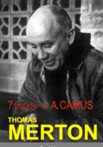 Thomas Merton - 7 esejów o Albercie Camus
