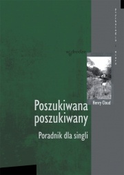 Okładka: Henry Cloud - Poszukiwana, poszukiwany. Poradnik dla singli