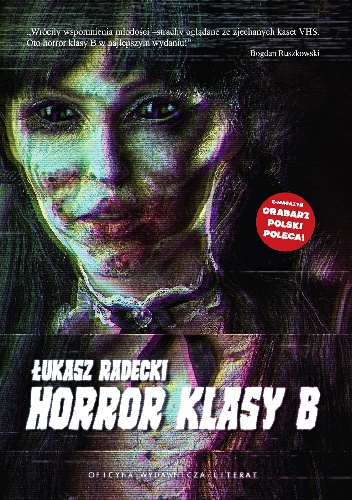 Okładka: Łukasz Radecki - Horror klasy B