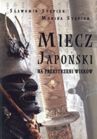 Okładka: Sławomir Stępień - Miecz japoński na przestrzeni wieków
