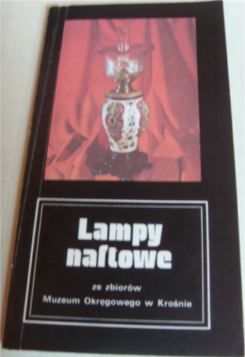 Okładka: Mieczysław Wieliczko - Lampy naftowe ze zbiorow Muzeum Okręgowego w Krośnie