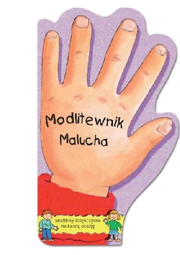 Okładka: Małgorzata Piotrowska - Modlitewnik malucha. Modlitwy dziękczynne na każdą okazję