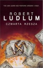 Okładka: Robert Ludlum - Czwarta Rzesza