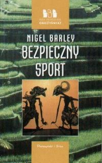 Okładka: Nigel Barley - Bezpieczny sport
