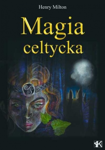 Okładka: Henry Milton - Magia Celtycka
