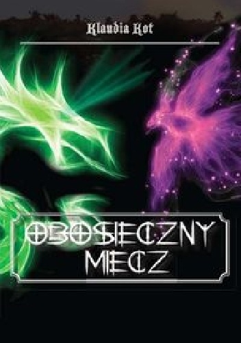 Okładka: Klaudia Kot - Obosieczny miecz
