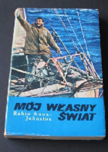 Okładka: Robin Knox-Johnston - Mój własny świat