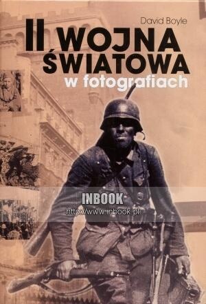 Okładka: David Boyle - II wojna światowa w fotografiach - David Boyle