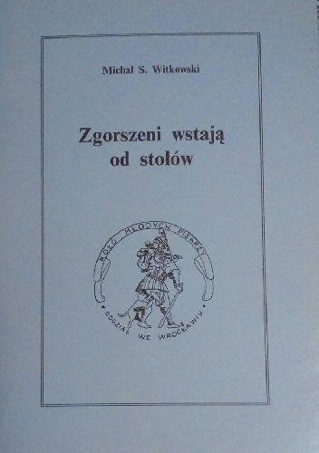 Okładka: Michał Witkowski - Zgorszeni wstają od stołów