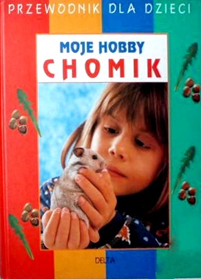 Okładka: Rainer Stehr - Moje hobby chomik