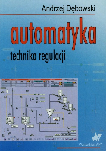 Okładka: Andrzej Dębowski - Automatyka. Technika Regulacji