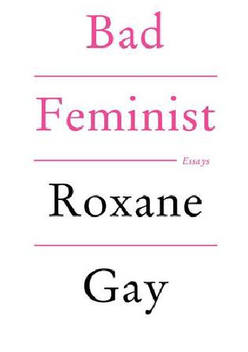 Okładka: Roxane Gay - Bad Feminist: Essays