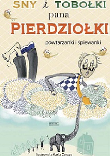 Okładka:  praca zbiorowa - Sny i tobołki pana Pierdziołki