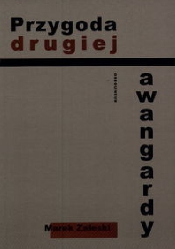 Okładka: Marek Zaleski - Przygoda drugiej awangardy