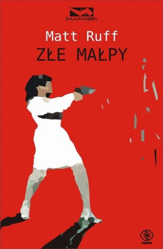 Okładka: Matt Ruff - Złe małpy