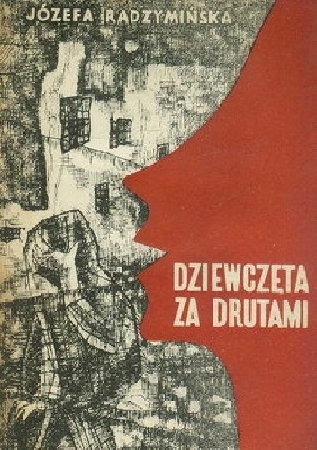 Okładka: Józefa Radzymińska - Dziewczęta za drutami