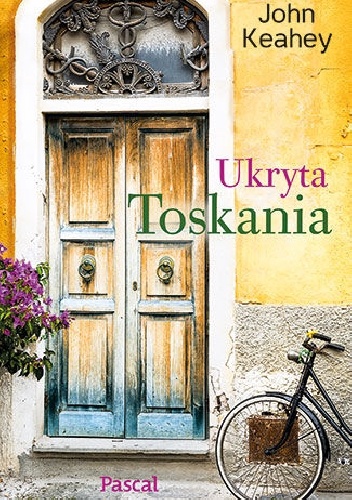 Okładka: John Keahey - Ukryta Toskania