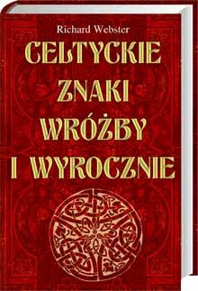 Okładka: Richard Webster - Celtyckie znaki wróżby i wyrocznie