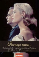 Okładka: J. Randy Taraborrelli - Pewnego razu... Za kurtyną bajki o księżnej Grace i księciu Rainierze