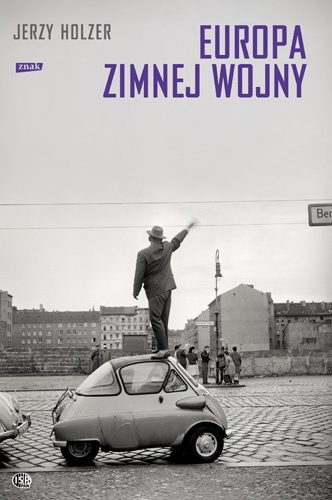 Okładka: Jerzy Holzer - Europa zimnej wojny