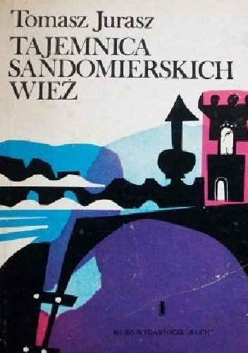Okładka: Tomasz Jurasz - Tajemnica sandomierskich wież