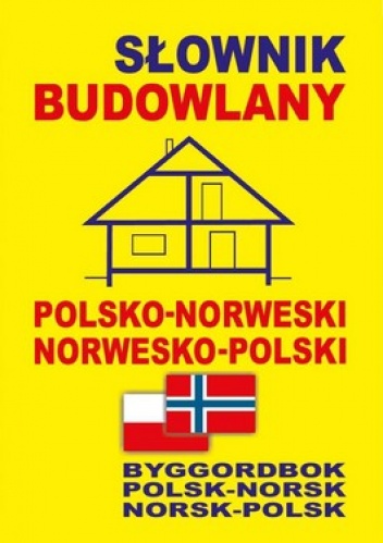 Okładka: Marta Petryk - Słownik budowlany polsko-norweski i norwesko-polski