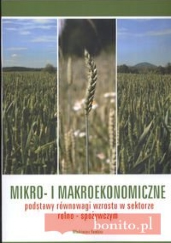 Okładka: Włodzimierz Rembisz - Mikro i makroekonomiczne podstawy równowagi wzrostu w sektorze rolno spożywczym